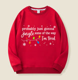 Jingle Some of the Way Christmas Sweatshirt
